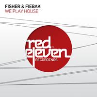 Fisher & Fiebak - We Play House