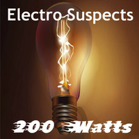 Electro Suspects - 200 Watts