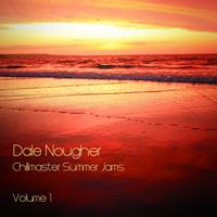 Dale Nougher - Chillmaster Summer Jams, Vol. 1
