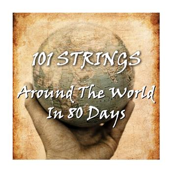 101 Strings - Around The World In 80 Days
