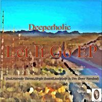 Deeperholic - Let It Go EP