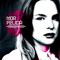Moa Felicia - Deepness (Selected By Moa Felicia)