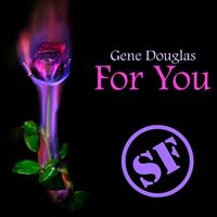 Gene Douglas - For You (The Godfather Series, Vol. 1)