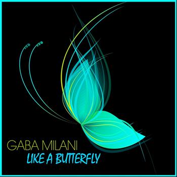 Gaba Milani - Like A Butterfly