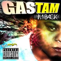 Gastam - I'm Back (Explicit)