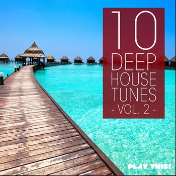 Various Artists - 10 Deep House Tunes, Vol. 2
