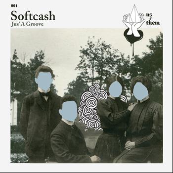 Softcash - Jus' a Groove