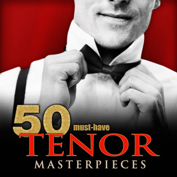 Various Artists - 50 Must-Have Tenor Masterpieces