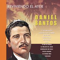 Daniel Santos - Reviviendo el Ayer