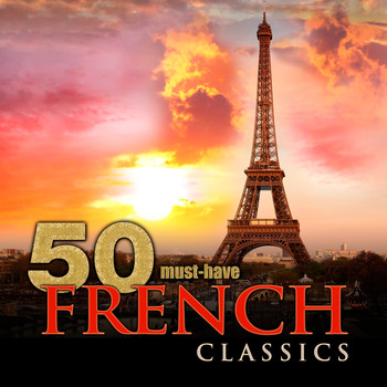 Various Artists - 50 Must-Have French Classics