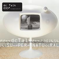DC Talk - Supernatural (Remastered)