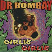 Dr Bombay - Girlie Girlie
