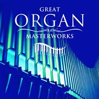 Peter Hurford, Simon Preston - Great Organ Masterworks