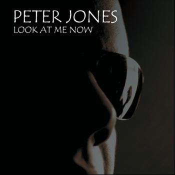 Peter Jones - Look At Me Now