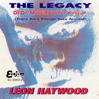 Leon Haywood - The Legacy of Dr. Martin Luther King Jr. (There Ain't Enough Hate Around)