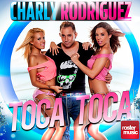 Charly Rodriguez - Toca Toca