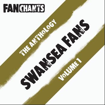 Swansea City FC FanChants feat. SCFC Football Songs - Swansea City FC Fans Anthology I (Real SCFC Football Songs) (Explicit)