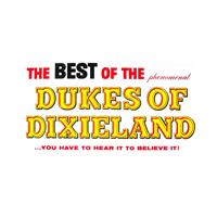 Dukes of Dixieland - Best of the Dukes of Dixieland