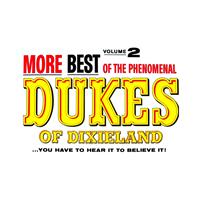 Dukes of Dixieland - More of the Best of the Dukes of Dixieland