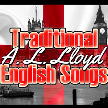 A. L. Lloyd - Traditional English Songs