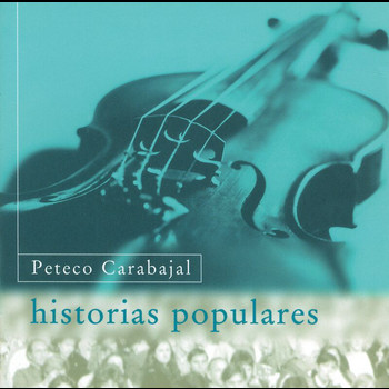 Peteco Carabajal - Historias Populares