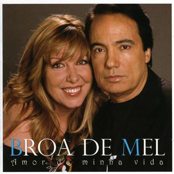 Broa de Mel - Amor da Minha Vida