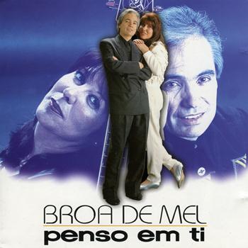 Broa de Mel - Penso Em Ti