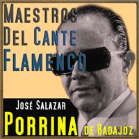 Porrina De Badajoz - Maestros del Cante Flamenco