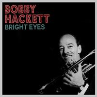 Bobby Hackett - Bright Eyes