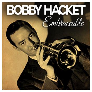 Bobby Hackett - Embraceable You