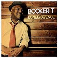 Booker T - Lonely Avenue
