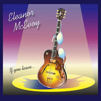 Eleanor McEvoy - If You Leave...