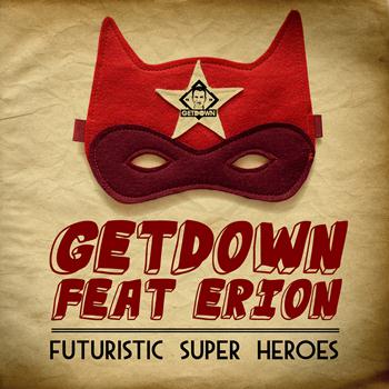 DJ Getdown - Futuristic Super Heroes