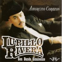 Lupillo Rivera - Amorcito Corazon