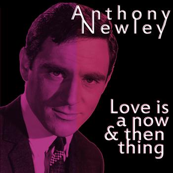 Anthony Newley - Love Is a Now and Then Thing