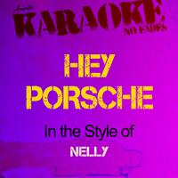 Ameritz - Karaoke - Hey Porsche (In the Style of Nelly) [Karaoke Version] - Single (Explicit)
