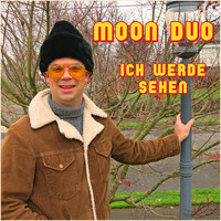 Moon Duo - Ich Werde Sehen