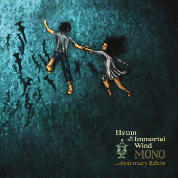 mono - Hymn to the Immortal Wind (Anniversary Edition)