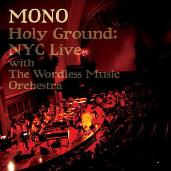 mono - Holy Ground: NYC Live with the Wordless Music Orchestra