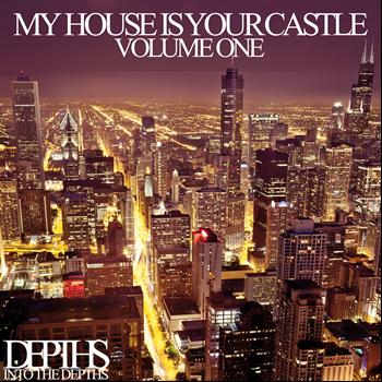 Various Artists - My House Is Your Castle, Vol. One - Selected Ho…