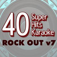 B the Star - 40 Super Hits Karaoke: Rock Out V7