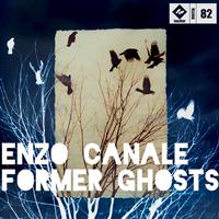 Enzo Canale - Former Ghosts