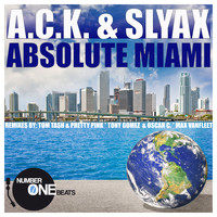 A.c.k. & Slyax - Absolute Miami (WMC Special Edition)