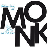 Thelonious Monk, Sonny Rollins, Frank Foster - Monk