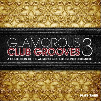 Various Artists - Glamorous Club Grooves, Vol. 3