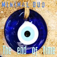 Minimal Duo - The End of Time