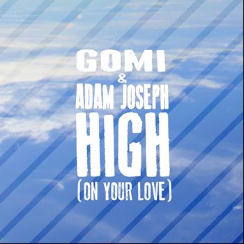 Gomi - High (On Your Love)