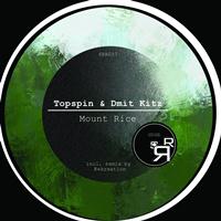 Topspin, Dmit Kitz - Mount Rice EP