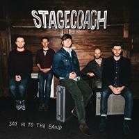 Stagecoach - Say Hi to the Band