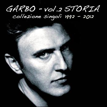 Garbo - Storia, Vol. 2 (Collezione singoli 1992-2012)